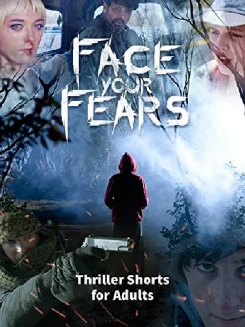 Face Your Fears: Thriller Shorts for Adults