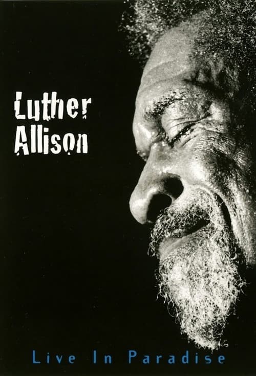 Luther Allison - Live in Paradise