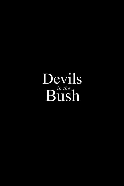 Devils in the Bush