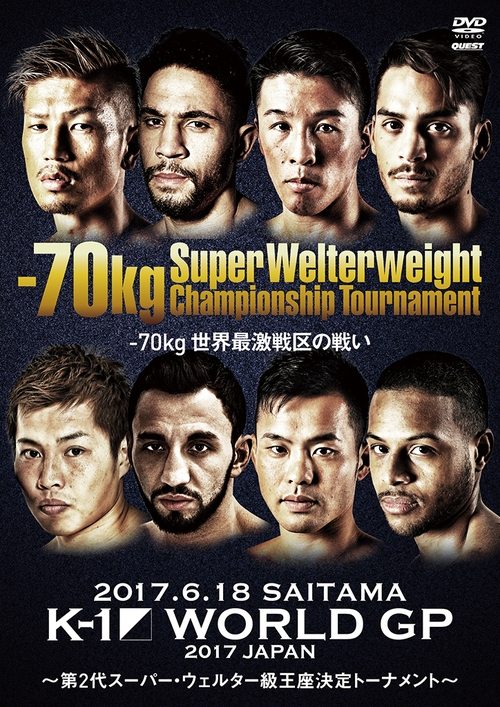 K-1 WORLD GP 2017: Super Welterweight Championship Tournament