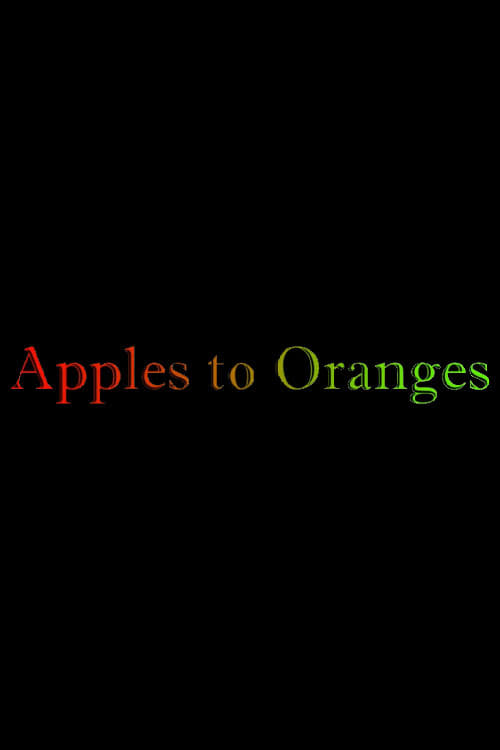 Apples to Oranges