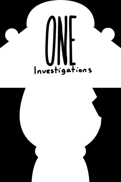 ONE: Investigations