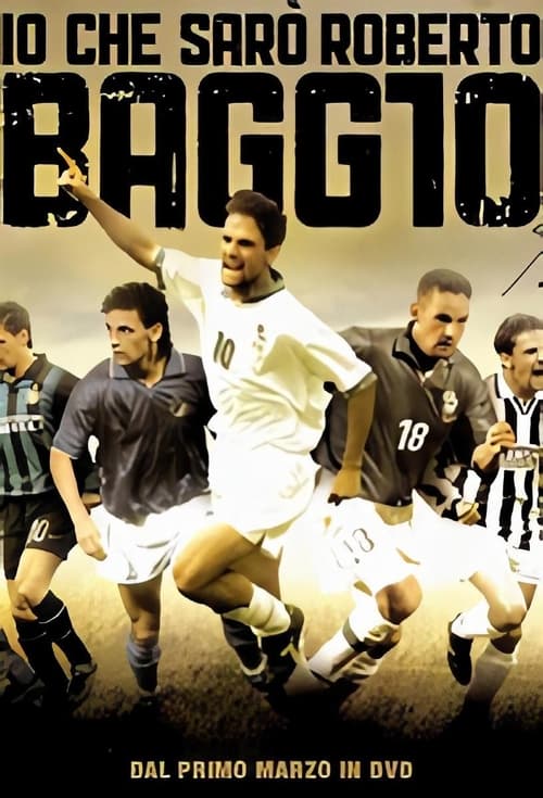 Io che sarò Roberto Baggio