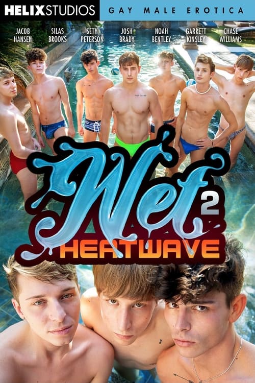 Wet 2: Heatwave