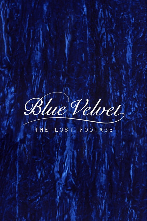 Blue Velvet: The Lost Footage