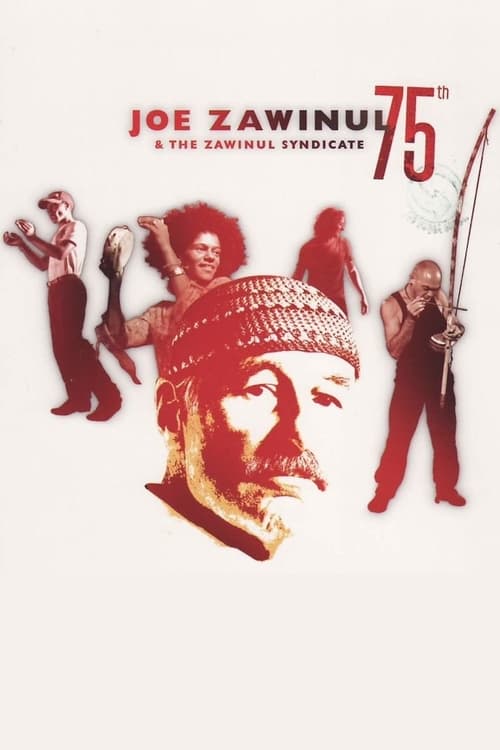 Joe Zawinul & The Zawinul Syndicate: 75th