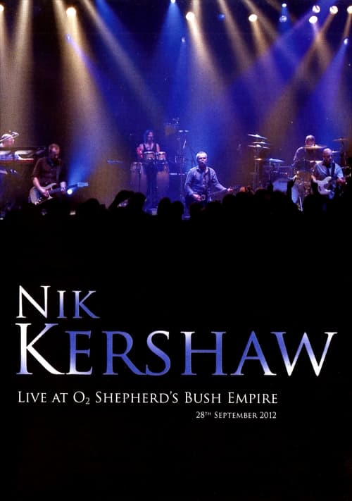 Nik Kershaw - Live At O2 Shepherd's Bush Empire