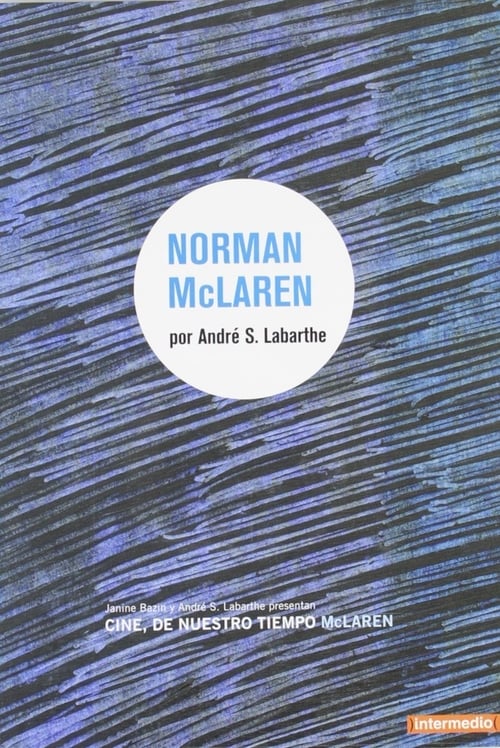 Cinéastes de notre temps : Norman McLaren