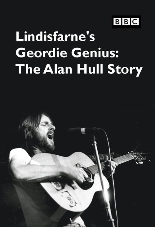 Lindisfarne’s Geordie Genius: The Alan Hull Story