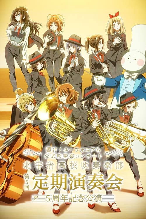 Sound! Euphonium Kitauji High School Brass Band 5th Anniversary Concert