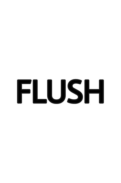 Flush