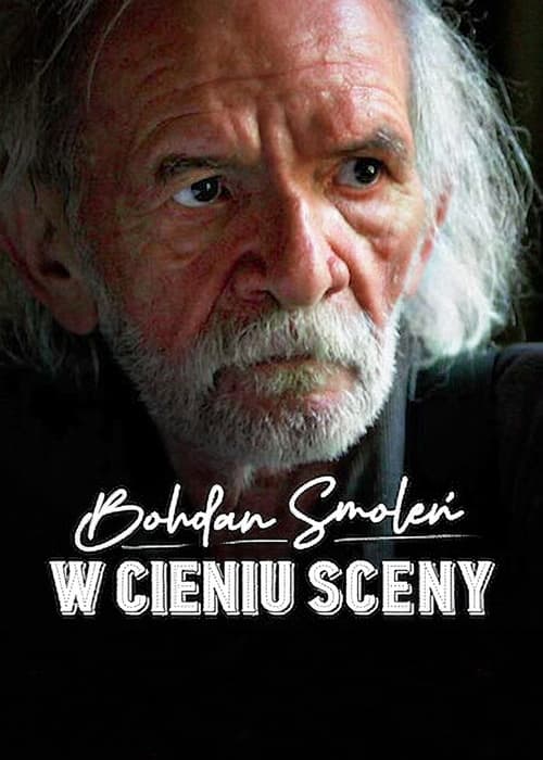 Bohdan Smoleń. W cieniu sceny