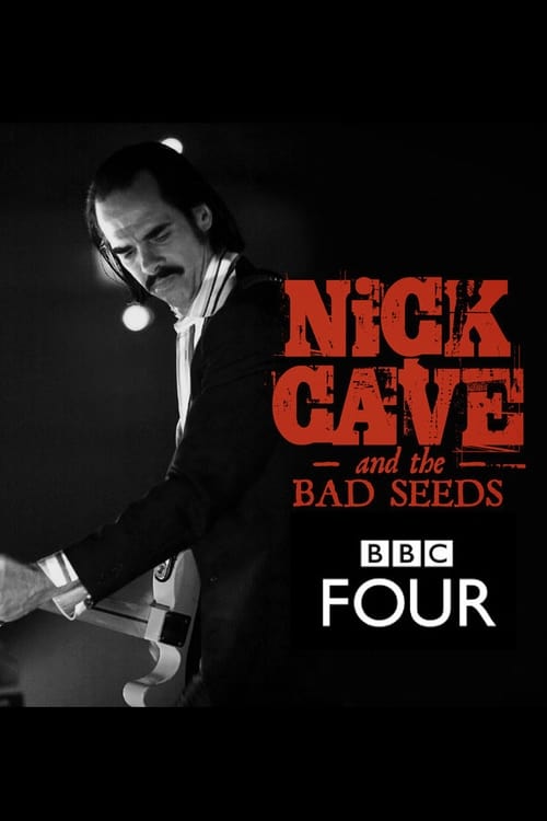 Nick Cave & The Bad Seeds: BBC Four Sessions