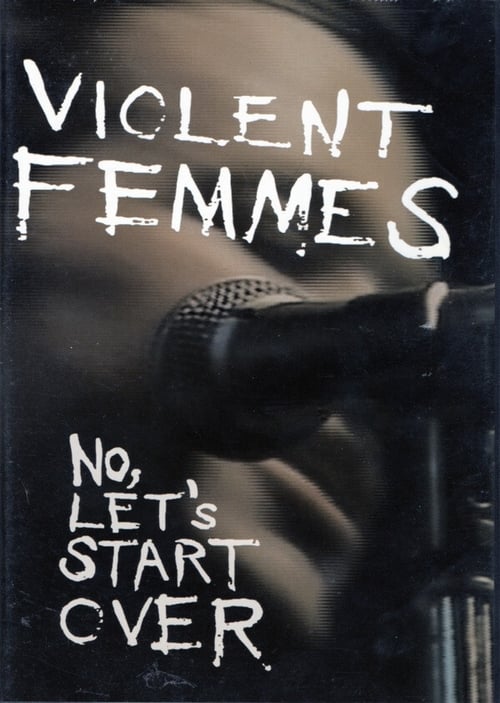 Violent Femmes: No, Let's Start Over