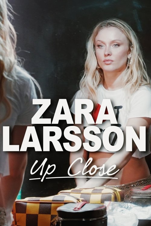 Zara Larsson - Up Close