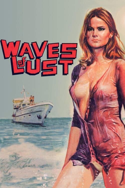 Waves of Lust