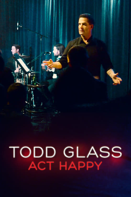 Todd Glass: Act Happy