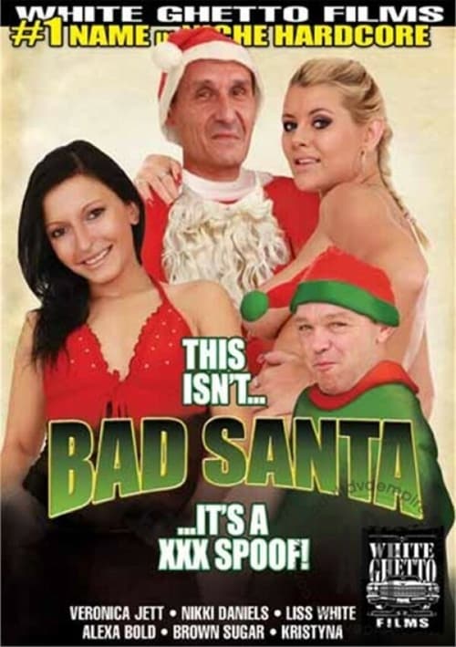 This Isn't Bad Santa... It's a XXX Spoof!