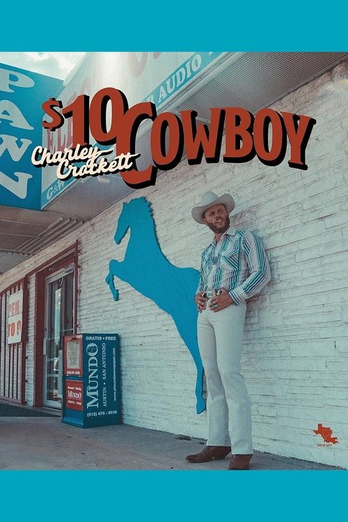 Charley Crockett: $10 Dollar Cowboy