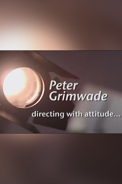 Peter Grimwade: Directing with Attitude...