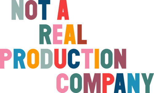 Not A Real Production Company