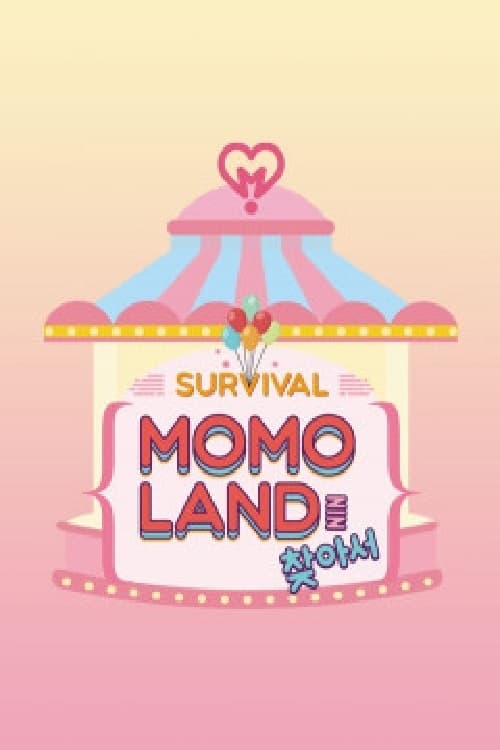 SURVIVAL MOMOLAND 를 찾아서