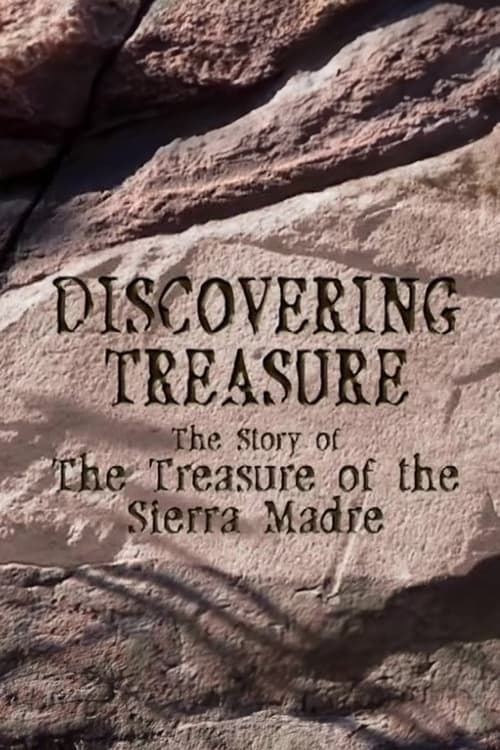 Discovering Treasure: The Story of 'The Treasure of the Sierra Madre'