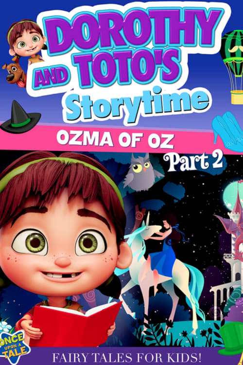 Dorothy and Toto's Storytime: Ozma of Oz Part 2