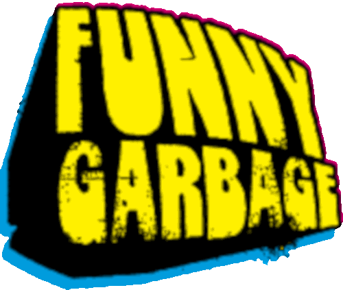 Funny Garbage