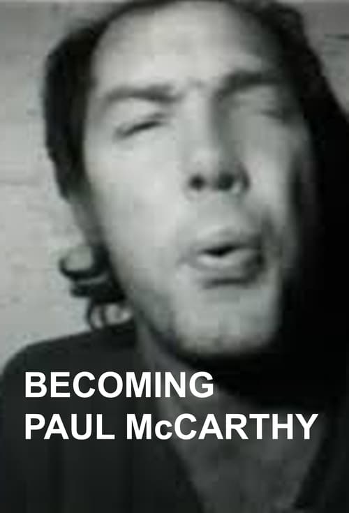 Becoming Paul McCarthy