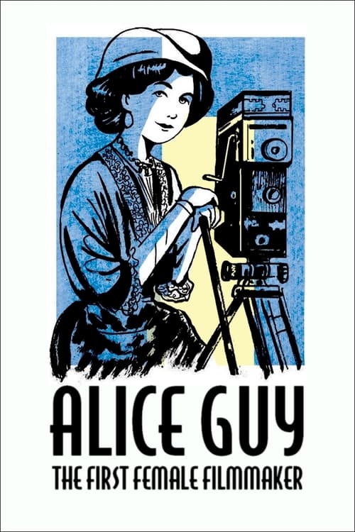 Alice Guy, the First Female Filmmaker