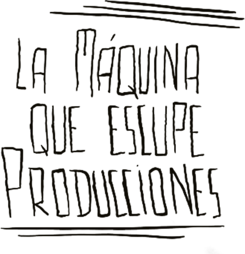 La Máquina Que Escupe Producciones