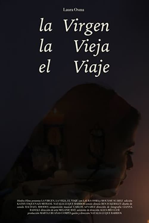 The Virgen, The Old Lady, The Journey