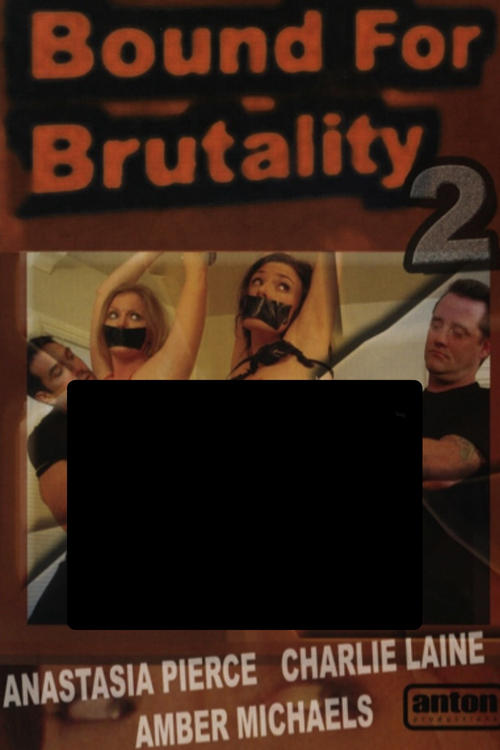 Bound for Brutality 2