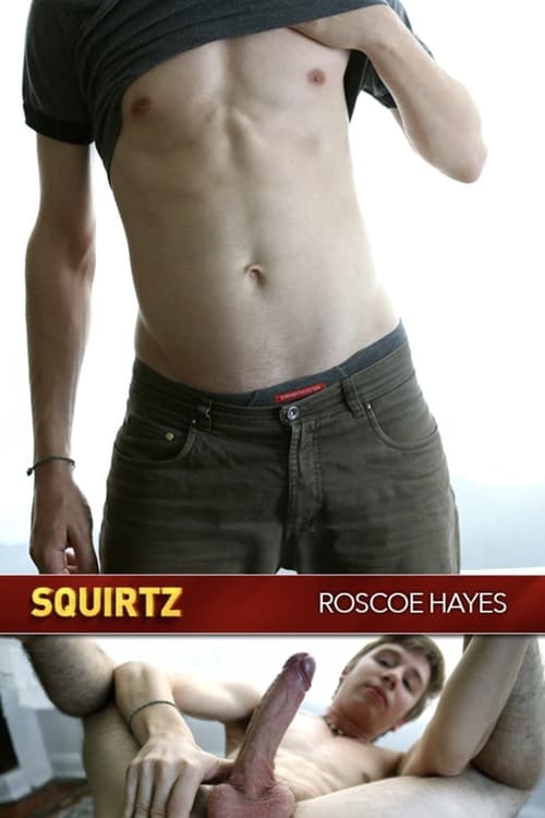 Squirtz: Roscoe Hayes