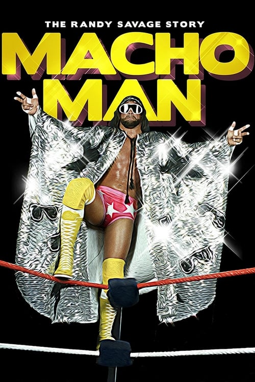 WWE: Macho Man - The Randy Savage Story