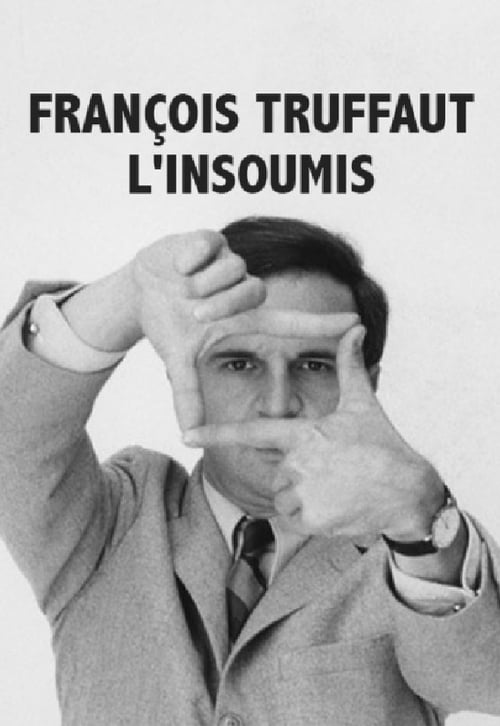 François Truffaut l'insoumis