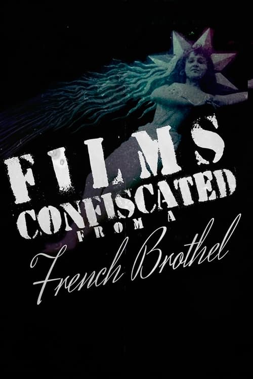 Films Confiscated from a French Brothel