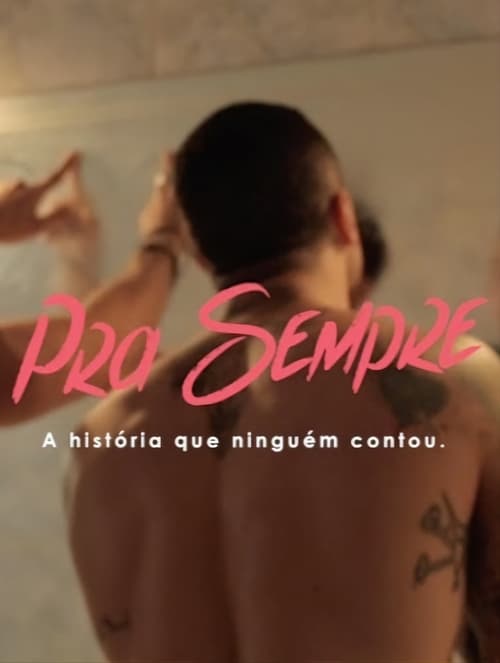 PRA SEMPRE ( A história que ninguém contou )