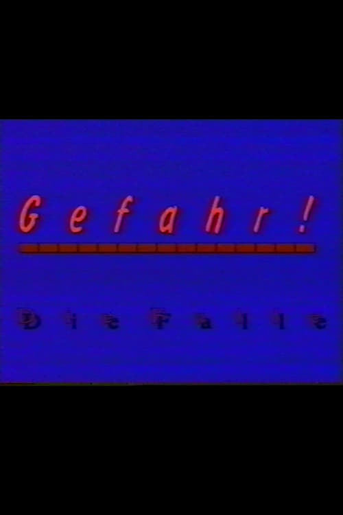 Gefahr - Die Falle