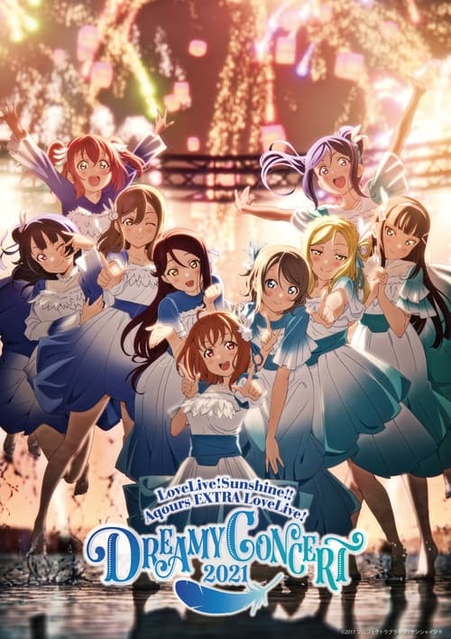 Love Live! Sunshine!! Aqours EXTRA LoveLive! ~DREAMY CONCERT 2021~