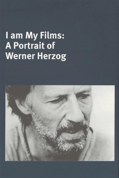 I Am My Films: A Portrait of Werner Herzog