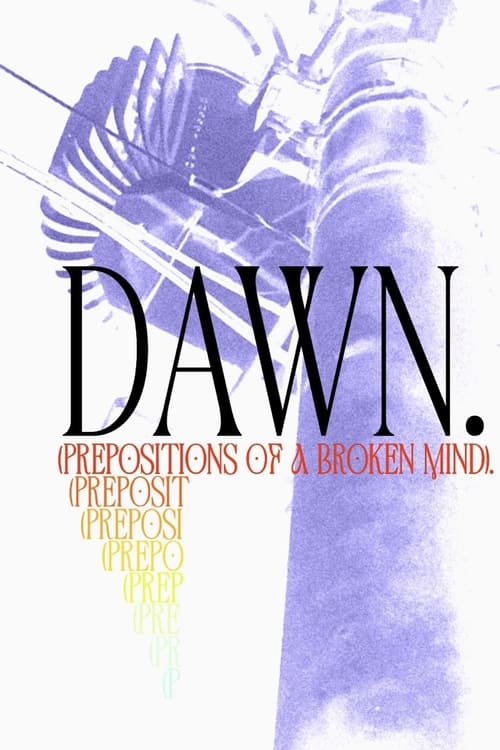 Dawn. (Prepositions of a Broken Mind)