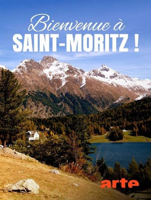 Mythos St. Moritz - Luxus, Schnee und Eskapaden