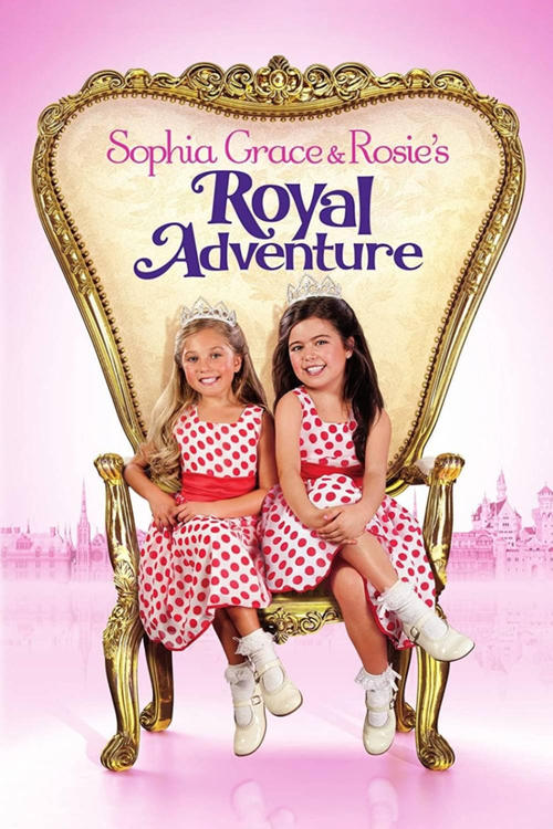 Sophia Grace & Rosie's Royal Adventure