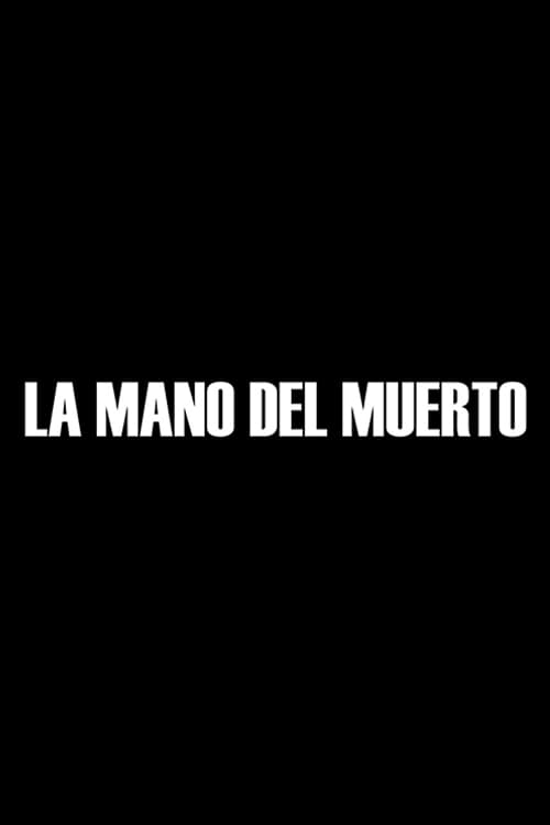 La Mano Del Muerto