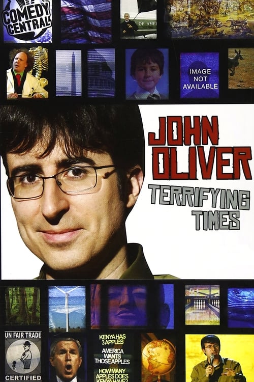 John Oliver: Terrifying Times