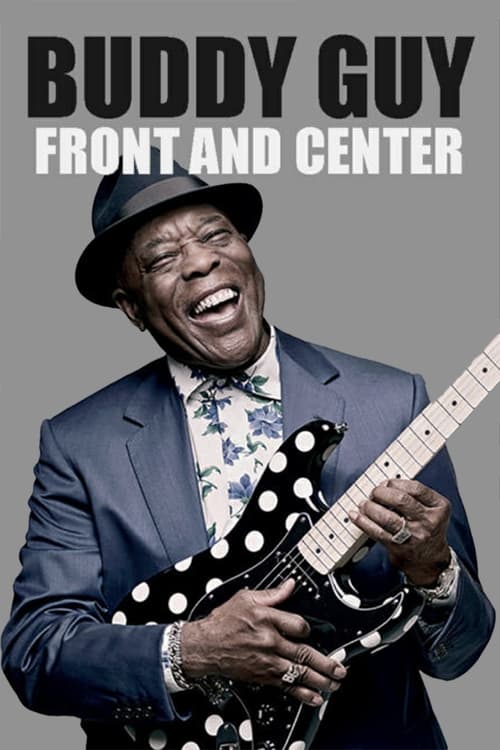 Buddy Guy - Front and Center 2013