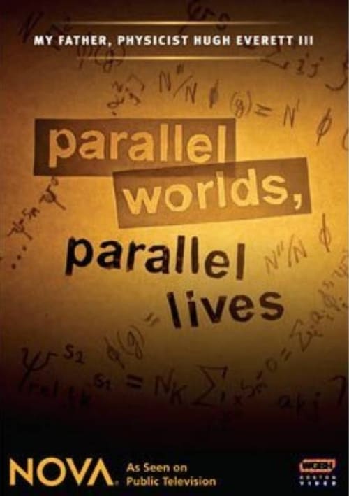 Parallel Worlds, Parallel Lives