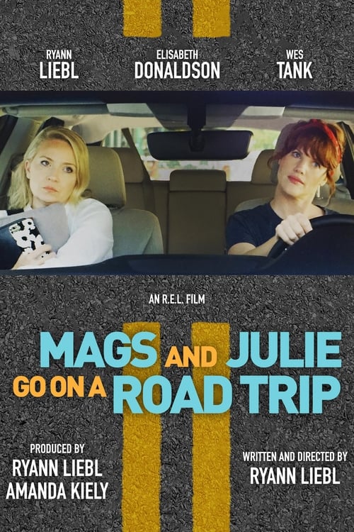 Mags and Julie Go on a Road Trip